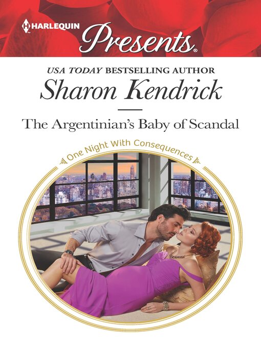 Title details for The Argentinian's Baby of Scandal by Sharon Kendrick - Available